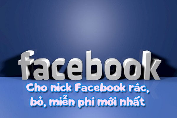 Cho nick Facebook rác, bỏ, miễn phí 2021 - Fuji Game