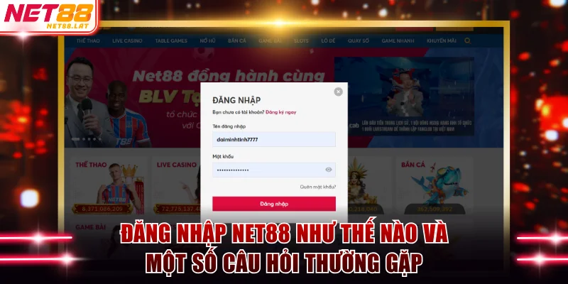 Đăng Nhập NET88 Như Thế Nào Và Một Số Câu Hỏi Thường Gặp 1 Đăng nhập NET88