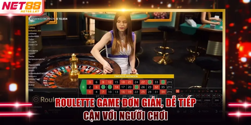 Roulette game có luật chơi đơn giản và dễ tiếp cận